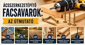 Ácsszerketi facsavarok -  Melyiket válasszam? Útmutató a megfelelő facsavar kiválasztásához